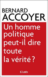 Produktbild: Un homme politique peut-il dire toute la v&eacute;rit&eacute;?