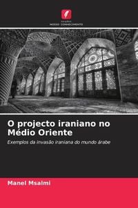 Produktbild: O projecto iraniano no M&eacute;dio Oriente