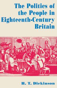 Produktbild: The Politics of the People in Eighteenth-Century Britain