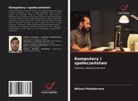 Produktbild: Komputery i spo&iquest;ecze&iquest;stwo