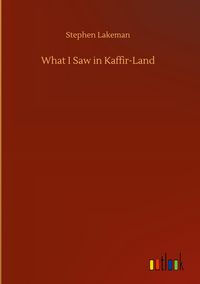 Produktbild: What I Saw in Kaffir-Land