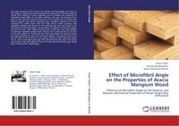 Produktbild: Effect of Microfibril Angle on the Properties of Acacia Mangium Wood