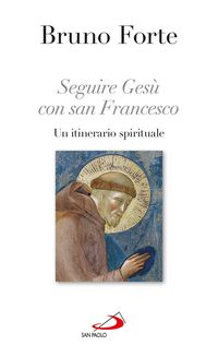 Produktbild: Seguire Ges&ugrave; con san Francesco. Un itinerario spirituale