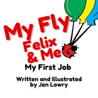 Produktbild: My Fly Felix & Me: My First Job