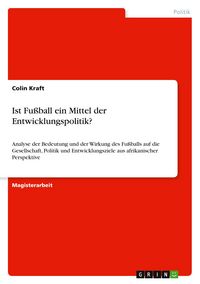 Produktbild: Ist Fu&szlig;ball ein Mittel der Entwicklungspolitik?