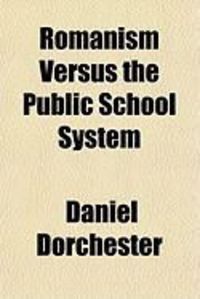 Produktbild: Romanism Versus the Public School System