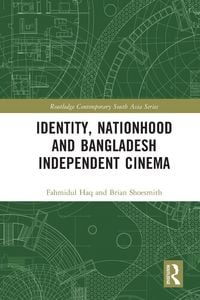Produktbild: Identity, Nationhood and Bangladesh Independent Cinema