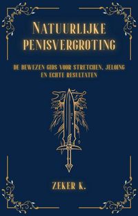 Produktbild: <div>Natuurlijke penisvergroting: de bewezen gids voor stretchen, jelqing en echte resultaten</div>