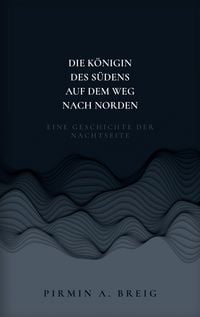 Produktbild: Die K&ouml;nigin des S&uuml;dens auf dem Weg nach Norden