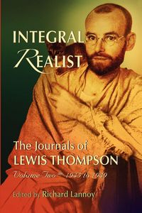 Produktbild: Integral Realist, the Journals of Lewis Thompson Volume Two, 1945-1949