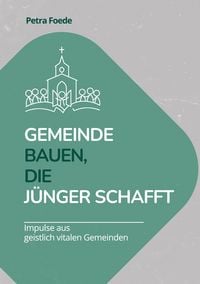 Produktbild: Gemeinde bauen, die J&uuml;nger schafft