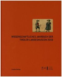 Bild vom Artikel Wissenschaftliches Jahrbuch der Tiroler Landesmuseen 2019 vom Autor Tiroler Landesmuseen-Betriebsges.
