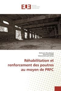Produktbild: R&eacute;habilitation et renforcement des poutres au moyen de PRFC