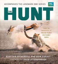 Bild vom Artikel The Hunt: The Outcome Is Never Certain vom Autor Alastair Fothergill
