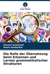 Produktbild: Die Rolle der &Uuml;bersetzung beim Erkennen und Lernen grammatikalischer Strukturen