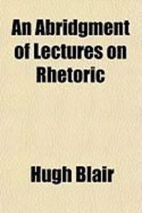 Produktbild: An Abridgment of Lectures on Rhetoric