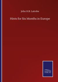 Produktbild: Hints for Six Months in Europe