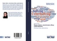 Produktbild: Nasze dzieci, anonimowe ofiary cybern&iquest;kania.