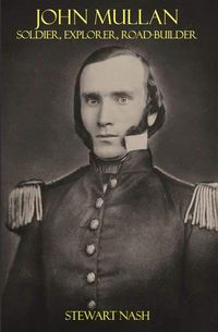 Produktbild: John Mullan: Soldier, Explorer, Road Builder
