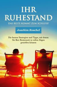 Produktbild: IHR RUHESTAND - Das Beste kommt zum Schluss!