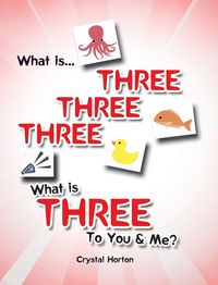 Produktbild: What is Three Three Three-What is Three to You and Me?