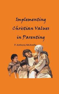 Produktbild: Implementing Christain Values in Parenting