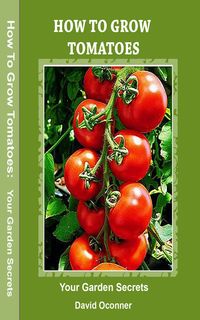 Produktbild: How To Grow Tomatoes