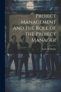 Produktbild: Project Management and the Role of the Project Manager