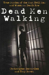 Bild vom Artikel Dead Men Walking: True Stories of the Most Evil Men and Women on Death Row vom Autor Christopher Berry-Dee