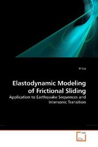 Produktbild: Liu, Y: Elastodynamic Modeling of Frictional Sliding