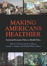 Produktbild: Making Americans Healthier: Social and Economic Policy as Health Policy