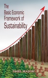 Produktbild: The Basic Economic Framework of Sustainability