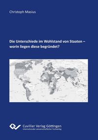 Produktbild: Die Unterschiede im Wohlstand von Staaten - worin diese begr&uuml;ndet liegen