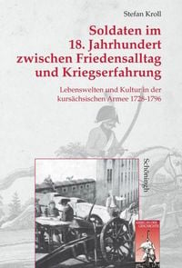 Produktbild: Soldaten im 18. Jahrhundert zwischen Friedensalltag und Kriegserfahrung