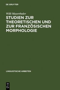 Produktbild: Studien zur theoretischen und zur franz&ouml;sischen Morphologie