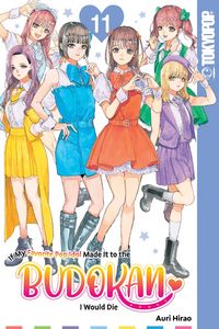 Produktbild: If My Favorite Pop Idol Made It to the Budokan, I Would Die, Volume 11