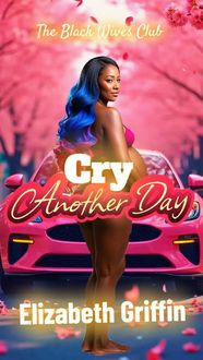 Produktbild: Cry Another Day (The Black Wives Club, #2)