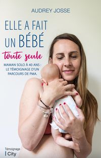 Produktbild: Elle a fait un b&eacute;b&eacute; toute seule
