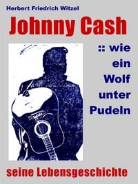 Produktbild: JOHNNY CASH :: wie ein Wolf unter Pudeln