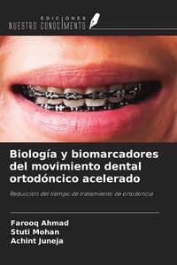 Produktbild: Biolog&iacute;a y biomarcadores del movimiento dental ortod&oacute;ncico acelerado
