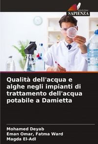 Produktbild: Qualit&agrave; dell'acqua e alghe negli impianti di trattamento dell'acqua potabile a Damietta