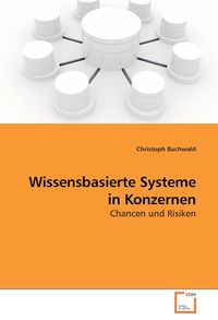 Produktbild: Buchwald, C: Wissensbasierte Systeme in Konzernen
