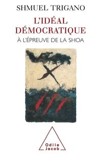 Produktbild: L'id&eacute;al d&eacute;mocratique &agrave; l'&eacute;preuve de la Shoah