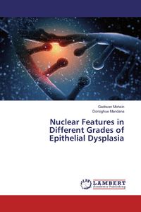 Produktbild: Nuclear Features in Different Grades of Epithelial Dysplasia