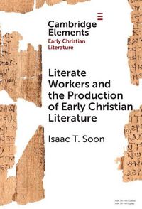 Produktbild: Literate Workers and the Production of Early Christian Literature