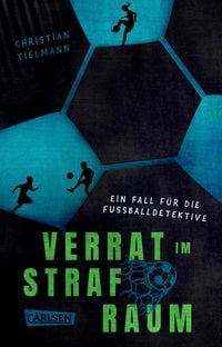 Produktbild: Verrat im Strafraum &ndash; Ein Fall f&uuml;r die Fu&szlig;balldetektive