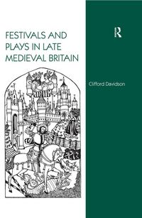 Produktbild: Festivals and Plays in Late Medieval Britain