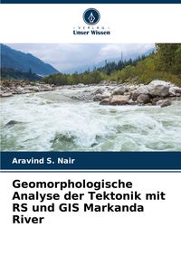 Produktbild: Geomorphologische Analyse der Tektonik mit RS und GIS Markanda River