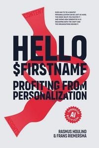 Produktbild: Hello $Firstname - Profiting from Personalization - AI Edition