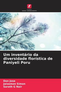Produktbild: Um invent&aacute;rio da diversidade flor&iacute;stica de Paniyeli Poru